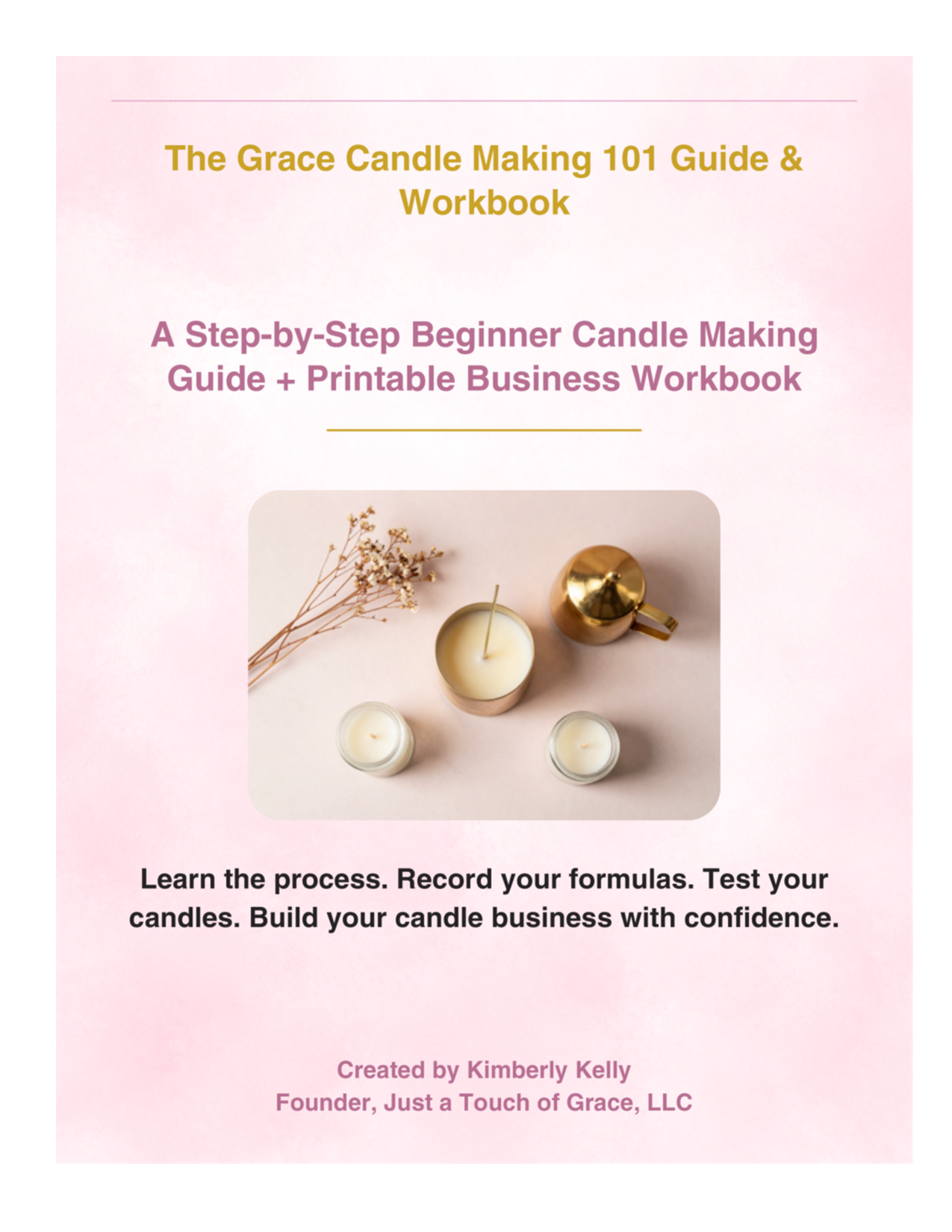 The Grace Candle Making 101 Guide and Workbook